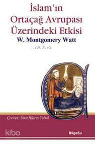 İslam'ın Ortaçağ Avrupası Üzerindeki Etkisi
