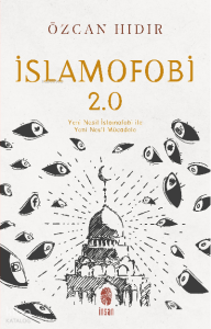 İslamofobi 2.0: Yeni Nesil İslamofobi ile Yeni Nesil Mücadele