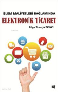 İşlem Maliyetleri Bağlamında Elektronik Ticaret