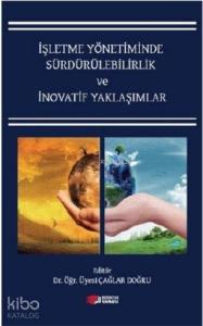 İşletme Yönetiminde Sürdürülebilirlik ve İnovatif Yaklaşımlar