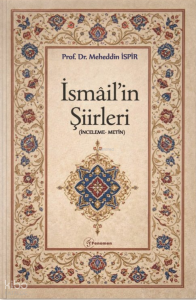 İsmail'in Şiirleri;İnceleme - Metin