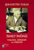 İsmet İnönü Yaşamı, Dönemi ve Kişiliği (Ciltli)