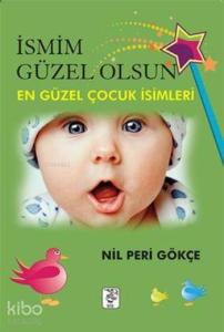 İsmim Güzel Olsun!; En Güzel Çocuk İsimleri