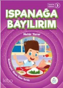 Ispanağa Bayılırım; Tuna'nın Öyküleri 3