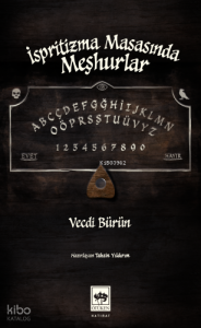 İspritizma Masasında Meşhurlar