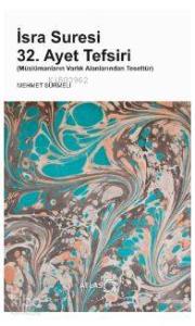 İsra Suresi 32. Ayet Tefsiri (Müslümanların Varlık Alanlarından Tesettür)
