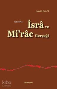 İsrâ ve Mi'râc Gerçeği