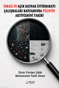 İsrail’in Açık Kaynak İstihbaratı Çalışmaları Kapsamında Filistin Aktivizmini Takibi