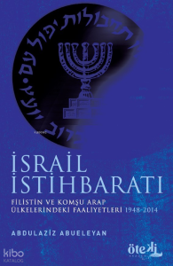 İsrail İstihbaratı  Filistin Ve Komşu Arap Ülkelerdeki Faaliyetleri (1948-2014)