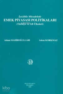 İşsizlikle Mücadelede Emek Piyasası Politikaları