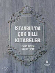 İstanbul’da Çok Dilli Kitabeler