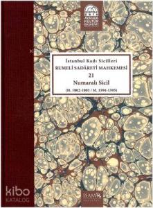 İstanbul Kadı Sicilleri 21 Numaralı Sicil; H.1002- 1003/ M.1594- 1595