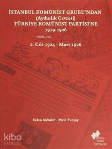 İstanbul Komünist Grubu'ndan Türkiye Komünist Partisi'ne 1919 - 1926 - 2. Cilt; Almanya'daki Türk Spartakistleri'nden Mayıs 1926 TKP Viyana Konferansı