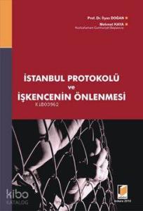 İstanbul Protokolü ve İşkencenin Önlenmesi