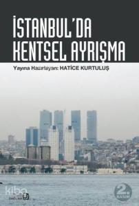 İstanbul'da Kentsel Ayrışma