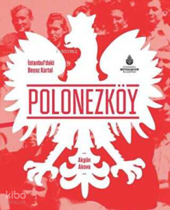 İstanbul'daki Beyaz Kartal Polonezköy