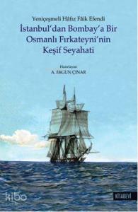 İstanbul'dan Bombay'a Bir Osmanlı Fırkateyni'nin Keşif Seyahati