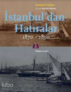 İstanbul'dan Hatıralar 1870-1890