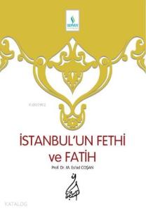 İstanbul'un Fethi ve Fatih - Sert Cilt