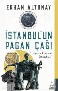 İstanbul'un Pagan Çağı; Bizans Öncesi İstanbul
