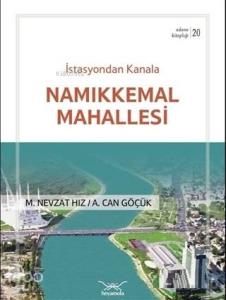 İstasyondan Kanala Namıkkemal Mahallesi