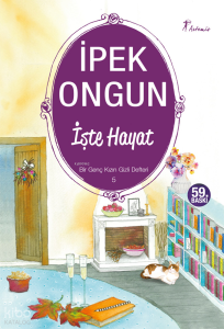İşte Hayat; Bir Genç Kızın Gizli Defteri 5