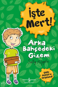 İşte Mert! – Arka Bahçedeki Gizem