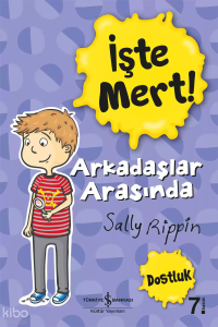 İşte Mert! - Arkadaşlar Arasında Dostluk