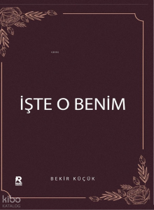 İşte O Benim