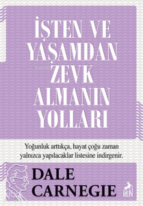 İşten ve Yaşamdan Zevk Almanın Yolları