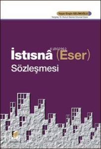 İstısna (Eser) Sözleşmesi