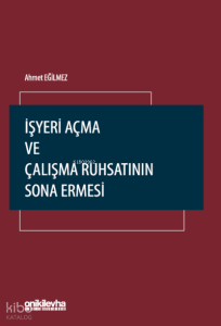 İşyeri Açma ve Çalışma Ruhsatının Sona Ermesi