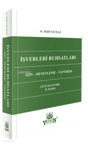 İşyeri Ruhsatları;İzin, Denetleme, Yaptırım