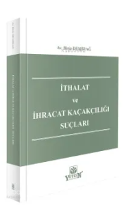 İthalat ve İhracat Kaçakçılığı Suçları