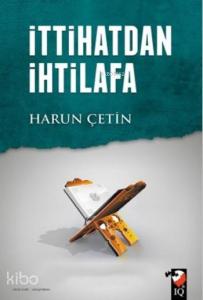 İttihatdan İhtilafa