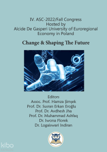 IV. Asc-2022-Fall Congress Hosted by Alcide De Gasperi University of Euroregional Economy in Poland;Change & Shaping The Future