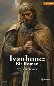 Ivanhoe: Bir Roman