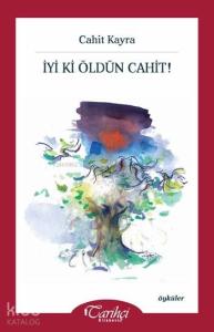 İyi Ki Öldün Cahit!