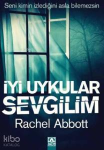 İyi Uykular Sevgilim; Seni Kimin İzlediğini Asla Bilemezsin
