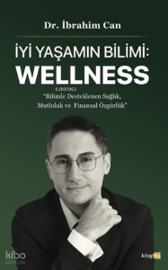 İyi Yaşamın Bilimi: Wellness