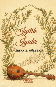 İyilik İyidir
