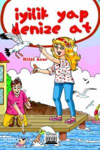 İyilik Yap Denize At