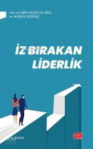 İz Bırakan Liderlik;Kuram ve Uygulamada Liderlik, Liderlik İletişim Beceriler