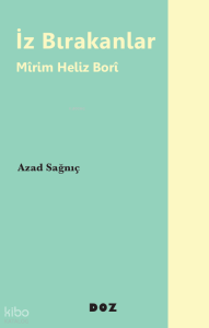 İz Bırakanlar;Mîrim Heliz Borî
