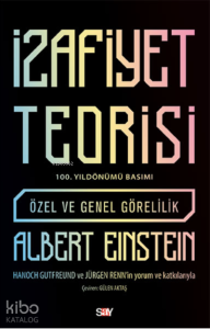 İzafiyet Teorisi- 100 Yıl Basımı;Özel ve Genel Görelilik