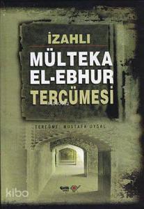 İzahlı| Mülteka El-Ebhur Tercümesi (4 Cilt)
