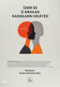 İzmir’de İz Bırakan Kadınların Hikayesi