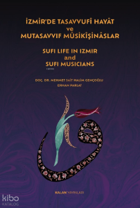 İzmir’de Tasavvufî Hayât ve Mutasavvıf Müsikîşinâslar