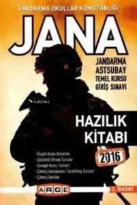 Jana Jandarma Astsubay Temel Kursu Giriş Sınavı; Hazırlık Kitabı 2016