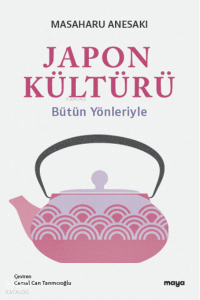 Japon Kültürü;Bütün Yönleriyle